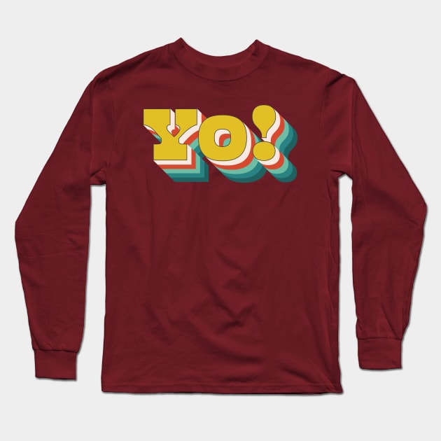 Yo! (Retro Pop Art Text) Long Sleeve T-Shirt by n23tees